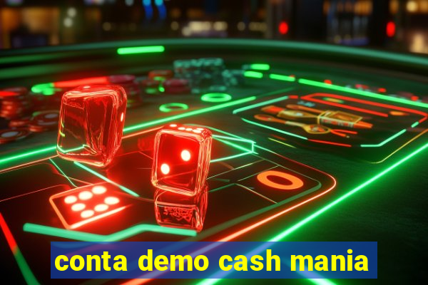 conta demo cash mania